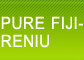 PURE FIJI-RENIU